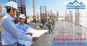 Kinh nghiệm cần thiết cho kỹ sư xây dựng mới vào nghề