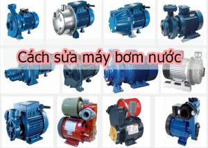 Cách sửa máy bơm nước
