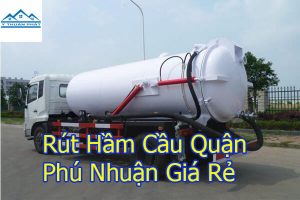 Rút hầm cầu quận Phú Nhuận – Phục vụ nhanh chóng 24/7 – GIÁ RẺ