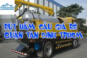 Dịch vụ rút hầm cầu quận Tân Bình – Hotline 083 549 73 18 – Phục vụ 24/7