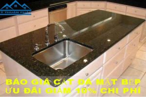 Báo giá cắt đá mặt bếp tại Dĩ An【Ưu đãi giảm 10% chi phí】