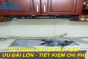 Báo giá cắt đá mặt bếp tại huyện Ba Vì【Ưu đãi giảm 10%】