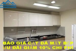 Báo giá cắt đá mặt bếp tại quận 12【Ưu đãi giảm 10% chi phí】