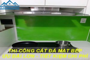 Báo giá cắt đá mặt bếp tại quận Hai Bà Trưng【Ưu đãi 10%】