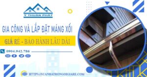 Gia công và lắp đặt máng xối tại Bàu Bàng – Bảo hành miễn phí