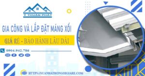 Gia công và lắp đặt máng xối tại Đồng Xoài -【BH miễn phí】