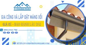 Gia công và lắp đặt máng xối tại Hóc Môn – Bảo hành miễn phí