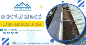 Gia công và lắp đặt máng xối tại Nhà Bè【Bảo hành miễn phí】