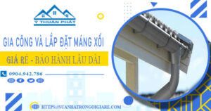Gia công và lắp đặt máng xối tại Phú Nhuận【BH miễn phí】