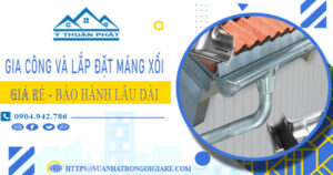 Gia công và lắp đặt máng xối tại Quận 2【Bảo hành miễn phí】