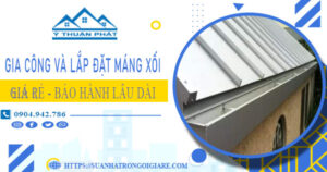 Gia công và lắp đặt máng xối tại Quận 7【Bảo hành miễn phí】