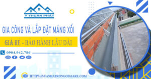 Gia công và lắp đặt máng xối tại Tân Bình – Bảo hành miễn phí