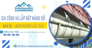 Gia công và lắp đặt máng xối tại Tân Uyên – Bảo hành miễn phí