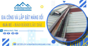 Gia công và lắp đặt máng xối tại Thủ Đức【Bảo hành miễn phí】