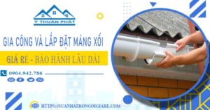 Gia công và lắp đặt máng xối tại Tp Đà Lạt – Bảo hành miễn phí