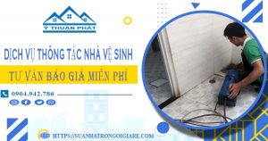 Tư vấn báo giá thông tắc nhà vệ sinh tại Ba Đình【Miễn phí】