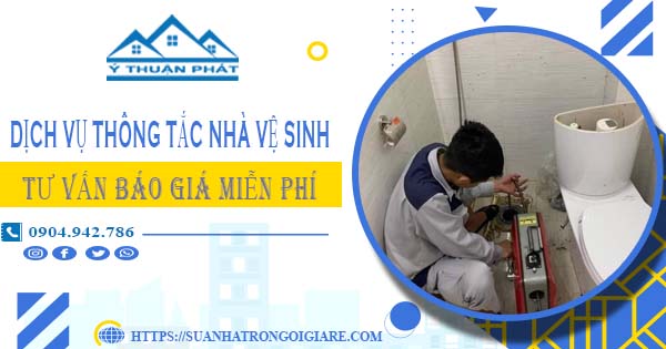 Tư vấn báo giá thông tắc nhà vệ sinh tại Đông Anh【Miễn phí】