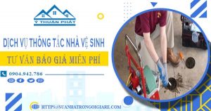 Tư vấn báo giá thông tắc nhà vệ sinh tại Gia Lai【Miễn phí】