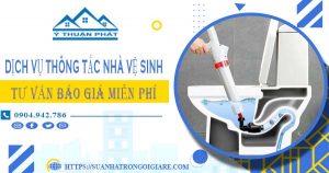 Tư vấn báo giá thông tắc nhà vệ sinh tại Hà Giang【Miễn phí】