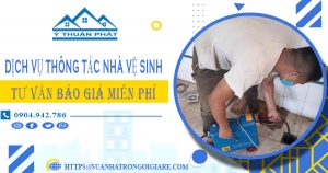 Tư vấn báo giá thông tắc nhà vệ sinh tại Long An【Miễn phí】