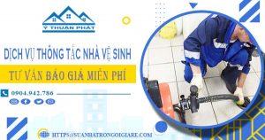 Tư vấn báo giá thông tắc nhà vệ sinh tại Quận 1【Miễn phí】