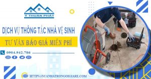 Tư vấn báo giá thông tắc nhà vệ sinh tại Quận 10【Miễn phí】