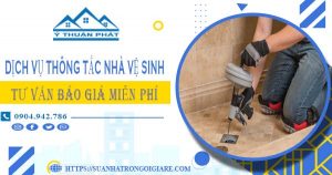 Tư vấn báo giá thông tắc nhà vệ sinh tại Quận 3【Miễn phí】