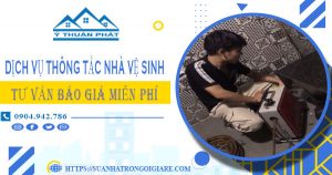 Tư vấn báo giá thông tắc nhà vệ sinh tại Tp Dĩ An【Miễn phí】