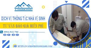 Tư vấn báo giá thông tắc nhà vệ sinh tại Tp Phổ Yên【Miễn phí】