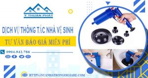 Tư vấn báo giá thông tắc nhà vệ sinh tại Tp Tuy Hoà【Miễn phí】