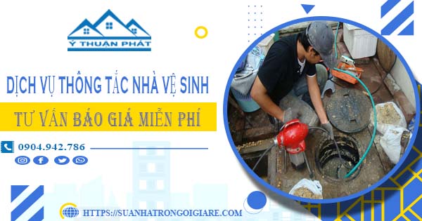 Tư vấn báo giá thông tắc nhà vệ sinh tại Tp Yên Bái【Miễn phí】