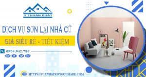 Báo giá dịch vụ thợ sơn lại nhà cũ tại Bình Tân【Chỉ 15k/m²】