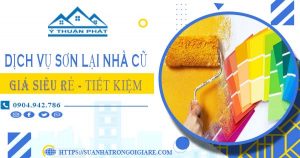 Báo giá dịch vụ thợ sơn lại nhà cũ tại Củ Chi【Chỉ từ 15 k/m²】