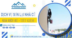 Báo giá dịch vụ thợ sơn lại nhà cũ tại Đồng Nai【Chỉ 15 k/m²】