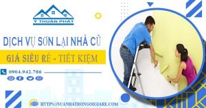 Báo giá dịch vụ thợ sơn lại nhà cũ tại Long An【Chỉ từ 15k/m²】