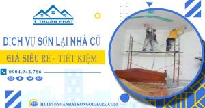 Giá dịch vụ thợ sơn lại nhà cũ tại Long Thành【Chỉ từ 15k/m²】