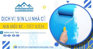 Báo giá dịch vụ thợ sơn lại nhà cũ tại Nhà Bè【Chỉ từ 15k/m²】