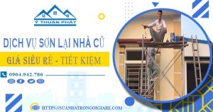 Giá dịch vụ thợ sơn lại nhà cũ tại Nhơn Trạch【Chỉ từ 15k/m²】