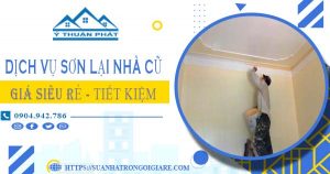 Báo giá dịch vụ thợ sơn lại nhà cũ tại Quận 2【Chỉ từ 15k/m²】