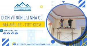Báo giá dịch vụ thợ sơn lại nhà cũ tại Quận 3【Chỉ từ 15k/m²】