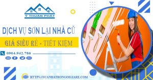 Báo giá dịch vụ thợ sơn lại nhà cũ tại Quận 4【Chỉ từ 15k/m²】