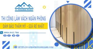 Chi phí làm vách ngăn phòng tại Bình Thạnh【chỉ từ 175k/m²】