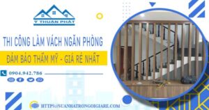 Chi phí làm vách ngăn phòng tại Củ Chi – 【Chỉ Từ 175K / m²】
