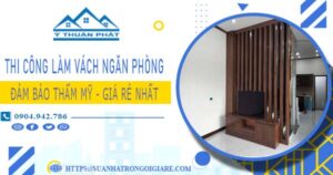 Chi phí làm vách ngăn phòng tại Gò Vấp – 【Chỉ Từ 175k/m²】