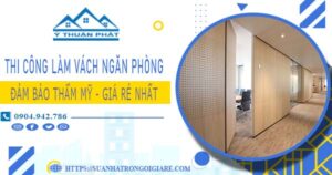 Chi phí làm vách ngăn phòng tại Quận 10 -【Chỉ Từ 175k/m²】