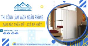 Chi phí làm vách ngăn phòng tại Quận 11 -【Chỉ Từ 175k/m²】