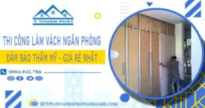 Chi phí làm vách ngăn phòng tại Quận 2 – 【Chỉ Từ 175K/m²】