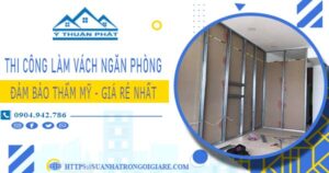 Chi phí làm vách ngăn phòng tại Quận 3 – 【Chỉ Từ 175K/m²】