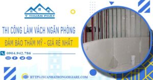 Chi phí làm vách ngăn phòng tại Quận 8 – 【Chỉ Từ 175K/m²】