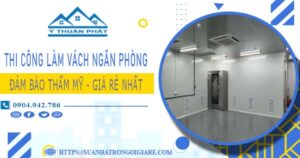 Chi phí làm vách ngăn phòng tại Tân Bình -【Chỉ Từ 175k/m²】